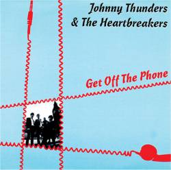 Heartbreakers : Get Off the Phone (1984)